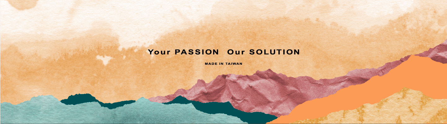 Your PASSION  Our SOLUTION